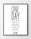 One day er en plakat med tekst lavet i Limited Edition a 100 stk. -  På dette foto er plakaten ikke blevet præget.