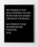 BY LUX plakatbutik har lavet "My perfect day" i Limited Edition a 100 stk. -  På dette foto er plakaten ikke blevet præget.